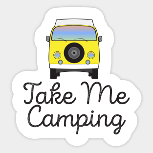 Take Me Camping Shirt Sticker